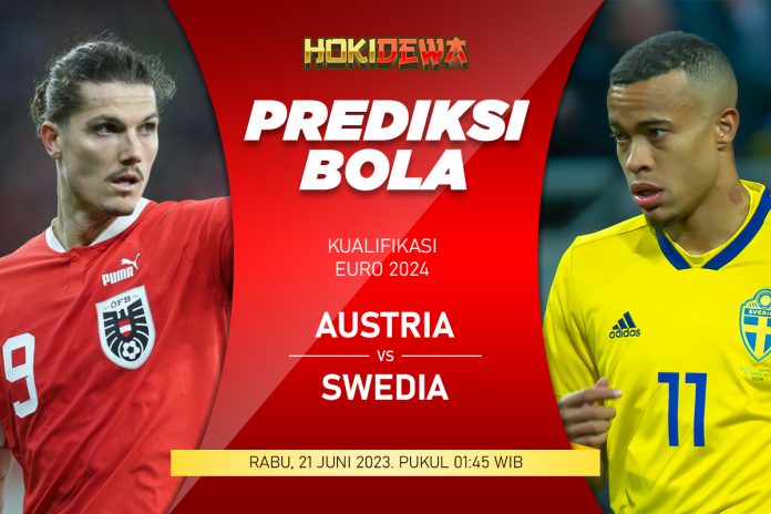 Prediksi Pertandingan Austria VS Swedia Kualifikasi Euro 2024