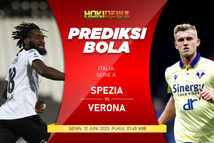 Prediksi Pertandingan Spezia VS Verona Italia Serie A 2023