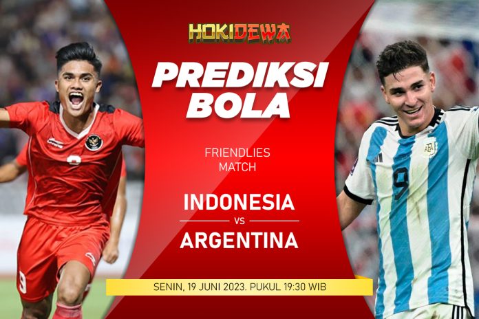 Prediksi Pertandingan Indonesia VS Argentina Friendlies 2023