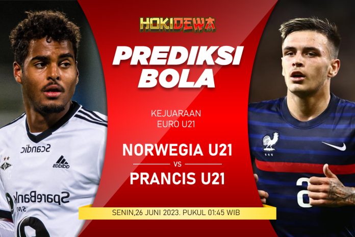 Prediksi Pertandingan U21 Norwegia vs U21 Prancis