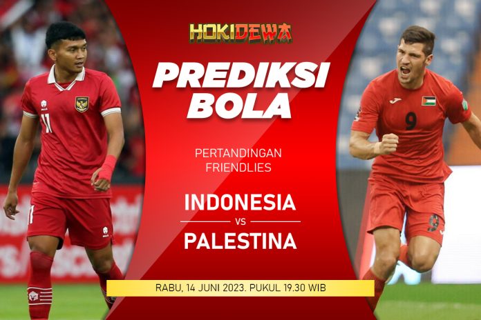 Prediksi Pertandingan Indonesia VS Palestina Friendlies 2023