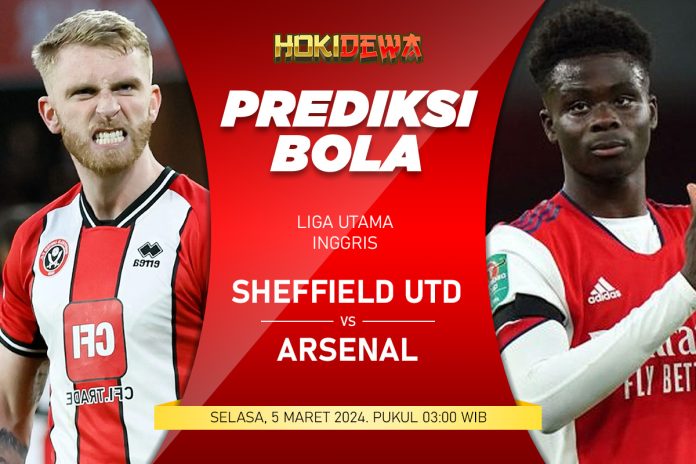 Prediksi Pertandingan Liga Inggris Sheffield United vs Arsenal