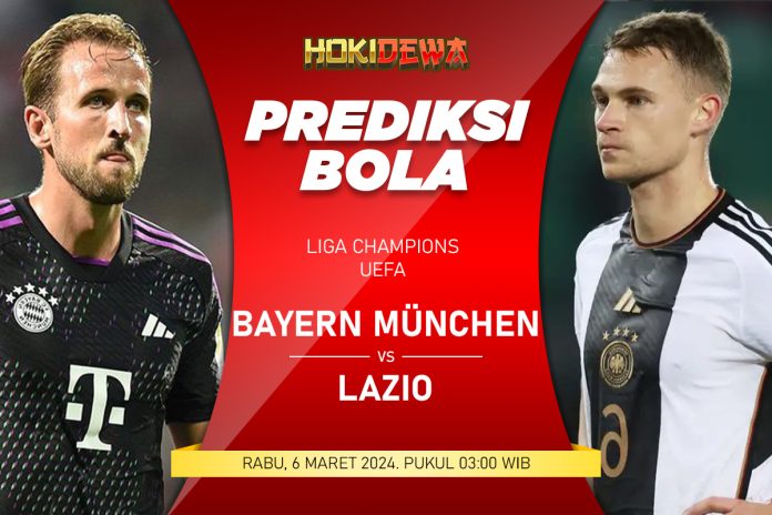 Prediksi Pertandingan Bayern München vs Lazio di Liga Champions UEFA