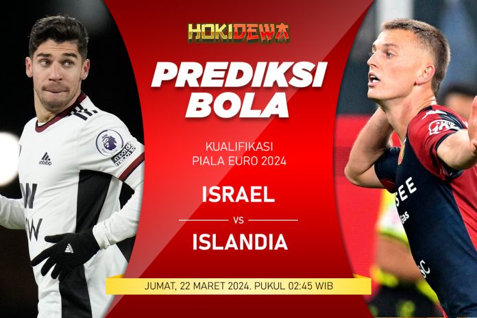 Prediksi Laga Kualifikasi Piala Euro Israel vs Islandia