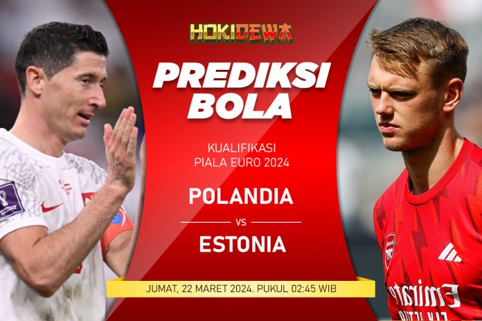 Prediksi Pertandingan Perebutan Grup D Piala Euro, Polandia vs Estonia