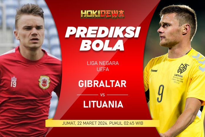 Prediksi Pertandingan Liga Negara UEFA Gibraltar vs Lithuania