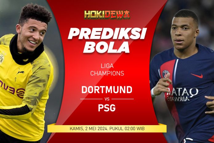 Prediksi Pertandingan Liga Champions Borussia Dortmund vs PSG