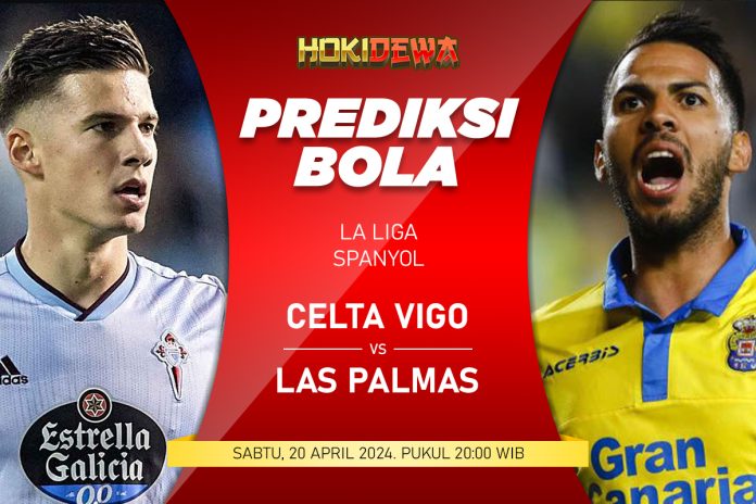 Prediksi Paling Akurat Pertandingan La Liga Celta Vigo vs Las Palmas