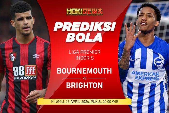 Prediksi Pertandingan EPL Bournemouth vs Brighton & Hove Albion