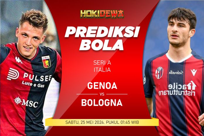 Prediksi Pertandingan Seri A Italia Genoa vs Bologna