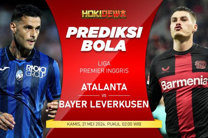 Prediksi Hasil Final UEFA Liga Eropa Atalanta vs Bayer Leverkusen