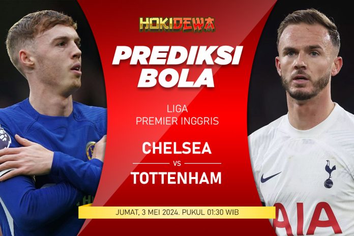 Prediksi Pertandingan Liga Premier Chelsea vs Tottenham Hotspur