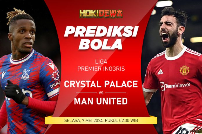 Analisis Pertandingan Liga Inggris Crystal Palace vs Manchester United