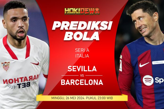 Prediksi Pertandingan La Liga Spanyol Sevilla vs Barcelona