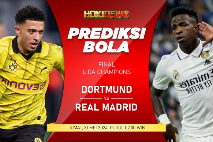 Prediksi Final UCL Borussia Dortmund vs Real Madrid