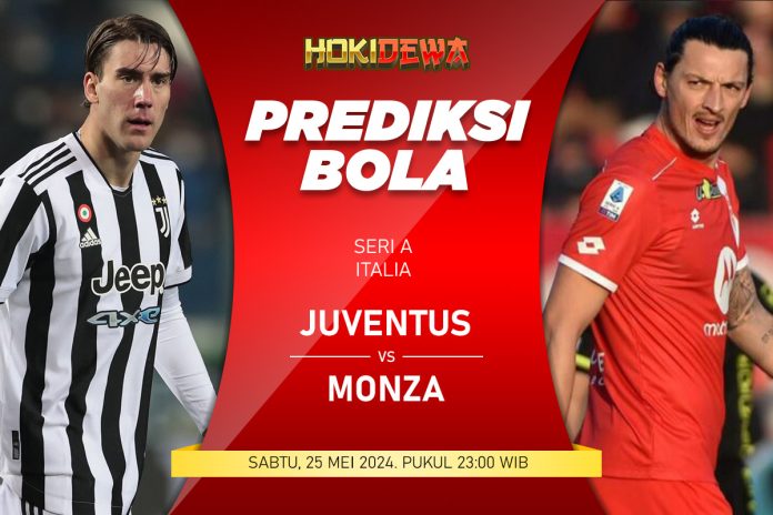 Prediksi Skor Pertandingan Seri A Juventus vs Monza