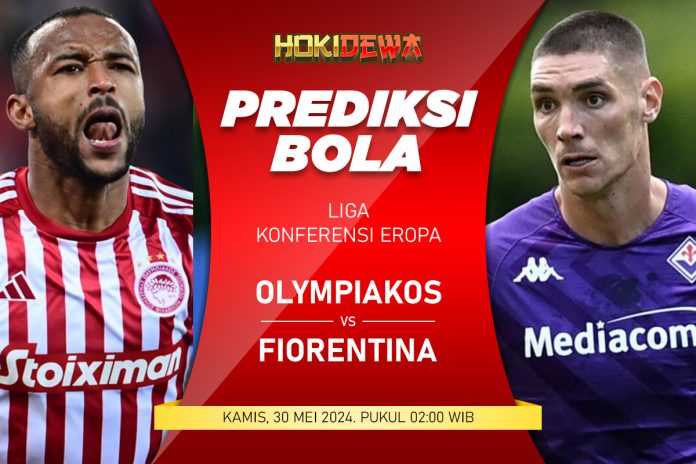 Prediksi Skor Final Liga Konferensi Eropa Olympiakos vs Fiorentina