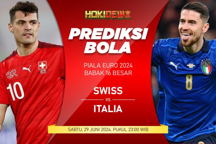 Prediksi Skor Pertandingan Babak 16 Besar UEFA Euro Swiss vs Italia