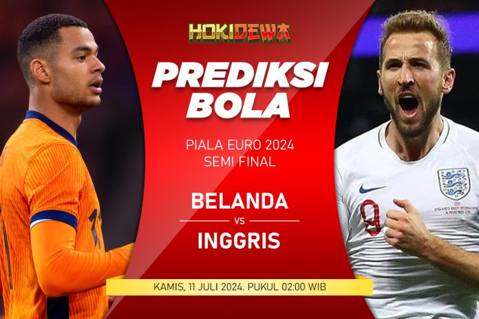 Prediksi Skor Pertandingan Semi Final Euro 2024 Belanda vs Inggris