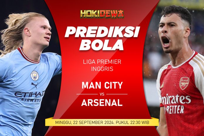 Prediksi Pertandingan Liga Premier Inggris Manchester City vs Arsenal